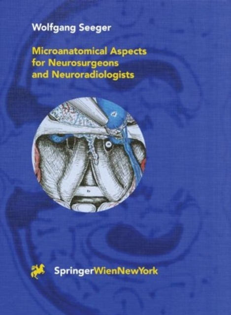 Microanatomical Aspects for Neurosurgeons and Neuroradiologists, Paperback / softback Book
