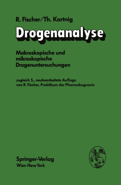 Drogenanalyse : Makroskopische und mikroskopische Drogenuntersuchungen, PDF eBook