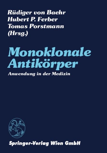 Monoklonale Antikorper : Anwendung in der Medizin, PDF eBook