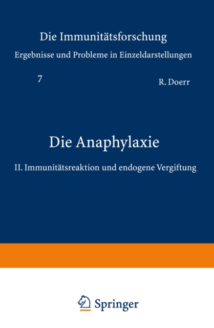 Die Anaphylaxie : II. Immunitatsreaktion und endogene Vergiftung, PDF eBook