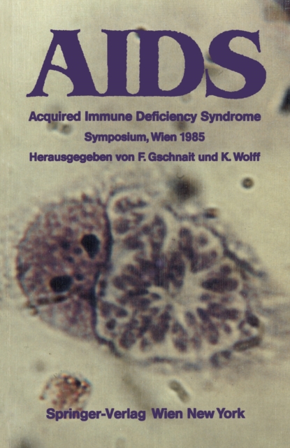 AIDS : Acquired Immune Deficiency Syndrome Symposium, Wien 1985, PDF eBook