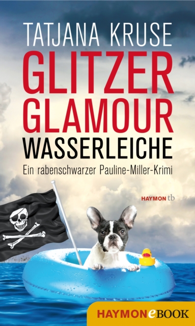 Glitzer, Glamour, Wasserleiche : Ein rabenschwarzer Pauline-Miller-Krimi, EPUB eBook
