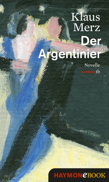 Der Argentinier : Novelle, EPUB eBook