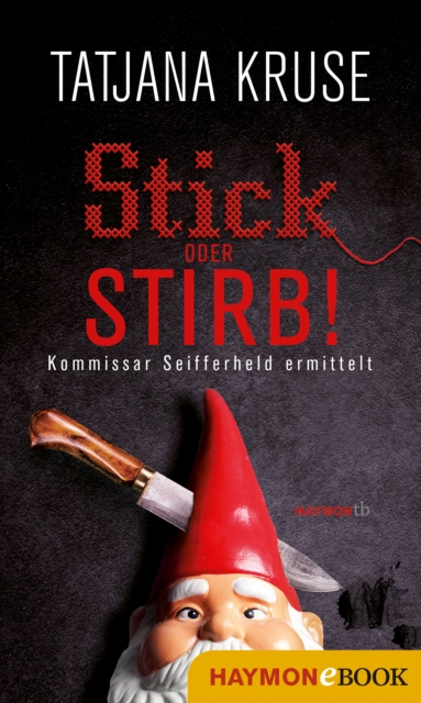 Stick oder stirb! : Kommissar Seifferheld ermittelt, EPUB eBook