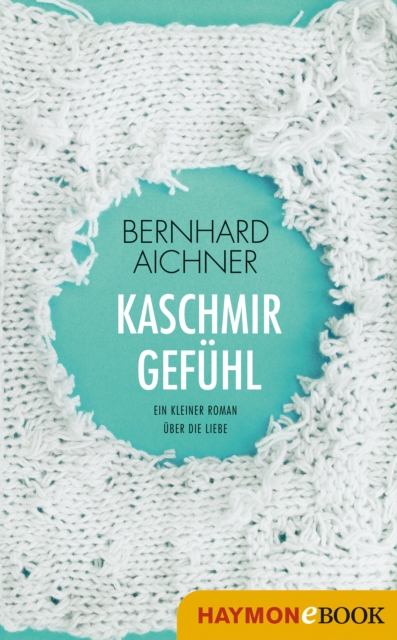 Kaschmirgefuhl : Ein kleiner Roman uber die Liebe, EPUB eBook