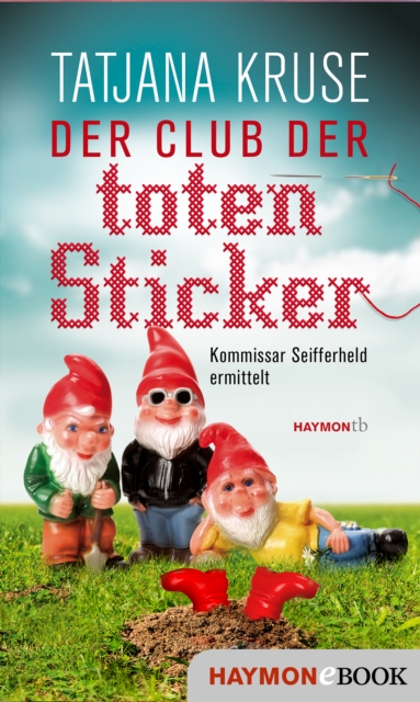 Der Club der toten Sticker : Kommissar Seifferheld ermittelt, EPUB eBook