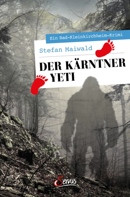 Der Karntner Yeti : Ein Bad-Kleinkirchheim-Krimi, EPUB eBook