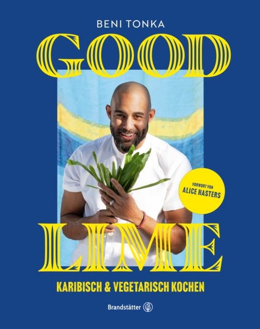 Good Lime : Karibisch & vegetarisch kochen, EPUB eBook