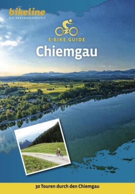 Chiemgau E-Bike 25 touren rund um den Chiemsee, Spiral bound Book