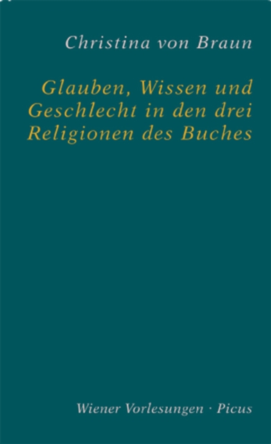 Glauben, Wissen und Geschlecht in den drei Religionen des Buches, EPUB eBook
