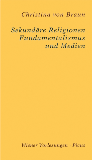 Sekundare Religionen : Fundamentalismus und Medien, EPUB eBook