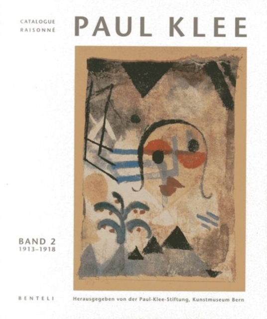 Paul Klee: Catalogue Raisonne - Volume 2: 1913-1918 (German Edition), Hardback Book