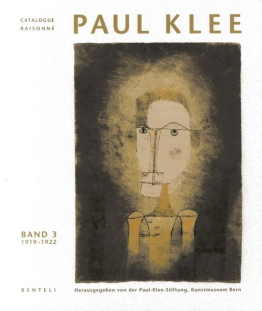 Paul Klee: Catalogue Raisonne - Volume 3: 1919-1922 (German Edition), Hardback Book