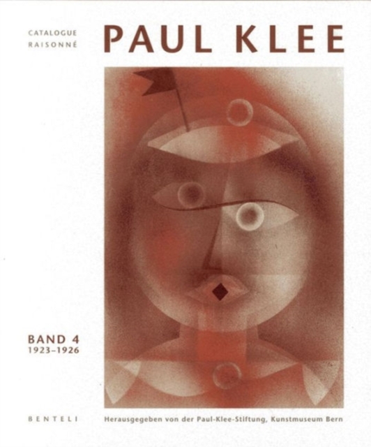 Paul Klee: Catalogue Raisonne - Volume 4: 1923-1926 (German Edition), Hardback Book
