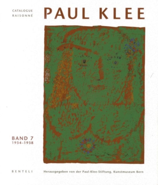 Paul Klee: Catalogue Raisonne - Volume 7: 1934-1938 (German Edition), Hardback Book