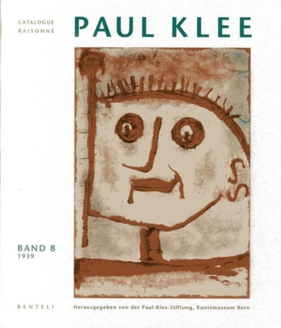 Paul Klee: Catalogue Raisonne - Volume 8 : 1939 (German Edition), Hardback Book