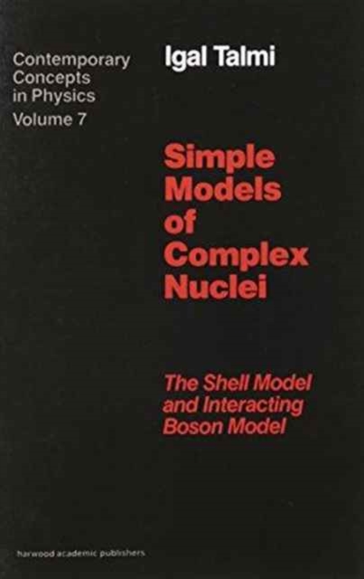 Simple Models of Complex Nuclei, Paperback / softback Book