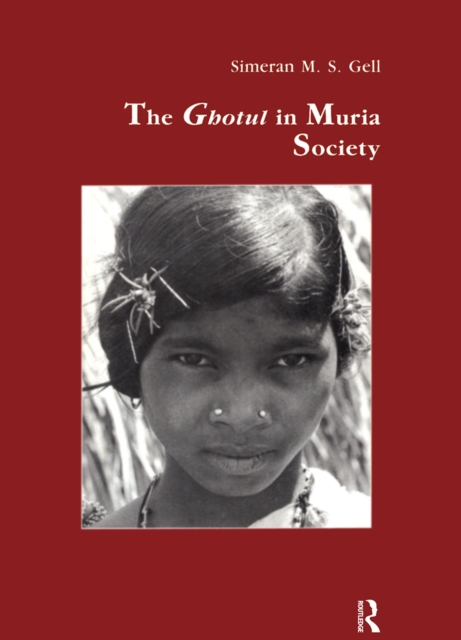 The Ghotul in Muria Society, Hardback Book