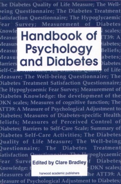 Handbook of Psychology and Diabetes : A Guide to Psychological Measurement in Diabetes Research and Practice, Hardback Book