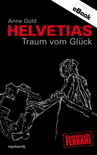 Helvetias Traum vom Gluck, EPUB eBook