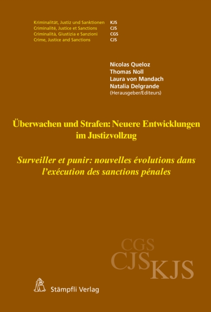 Uberwachen und Strafen: Neuere Entwicklungen im Justizvollzug Surveiller et punir : nouvelles evolutions dans l'execution des sanctions penales, PDF eBook