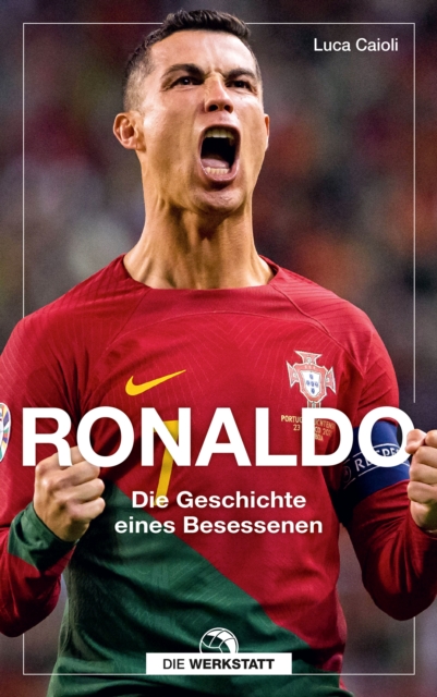Ronaldo : Die Geschichte eines Besessenen, EPUB eBook