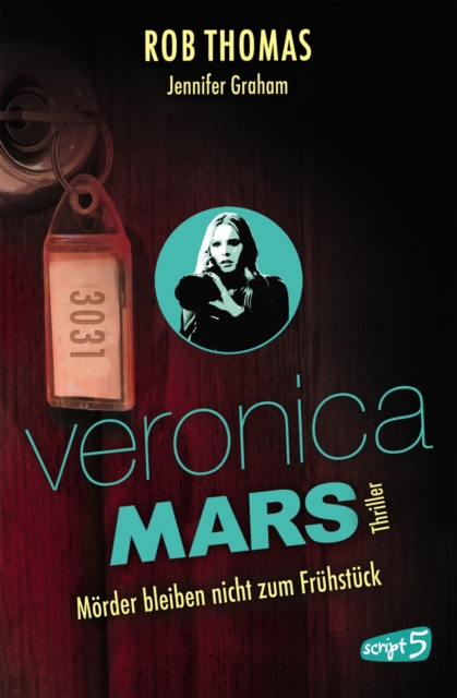 Veronica Mars 2 - Morder bleiben nicht zum Fruhstuck, EPUB eBook