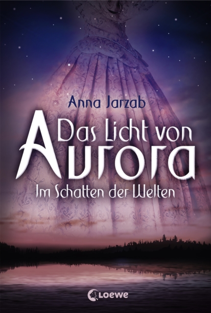 Das Licht von Aurora (Band 2) - Im Schatten der Welten : Marchenhafte Liebesgeschichte fur Jugendliche ab 12 Jahre, EPUB eBook