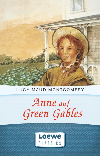 Anne auf Green Gables : Enthalt die Bande "Anne auf Green Gables" und "Anne in Avonlea", EPUB eBook