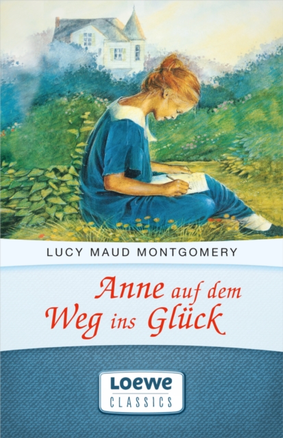 Anne auf dem Weg ins Gluck : Enthalt die Bande "Anne in Kingsport" und "Anne in Windy Willows", EPUB eBook