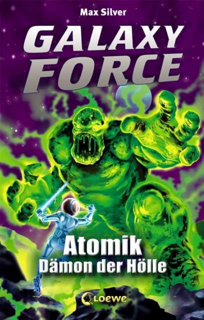 Galaxy Force (Band 5) - Atomik, Damon der Holle : Vom Autor der Erfolgsreihe Beast Quest, EPUB eBook