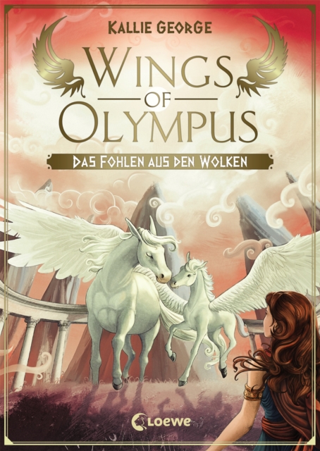 Wings of Olympus (Band 2) - Das Fohlen aus den Wolken : Kinderbuch ab 11 Jahre - Fur Madchen und Jungen - Magische Pferde - Griechische Mythologie, EPUB eBook