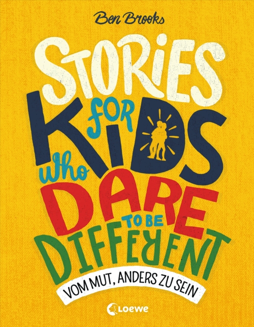 Stories for Kids Who Dare to be Different - Vom Mut, anders zu sein : ausgezeichnet mit dem Lesekompass 2020, EPUB eBook