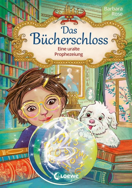 Das Bucherschloss (Band 3) - Eine uralte Prophezeiung : Magisches Kinderbuch fur Madchen und Jungen ab 8 Jahren, EPUB eBook