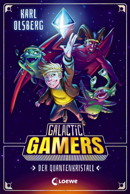 Galactic Gamers (Band 1) - Der Quantenkristall : Kinderbuch fur Jungen und Madchen ab 10 Jahre, EPUB eBook