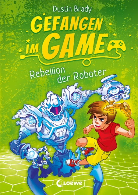 Gefangen im Game (Band 3) - Rebellion der Roboter : Spannendes Kinderbuch uber Gaming fur Jungen und Madchen ab 8 Jahre, EPUB eBook