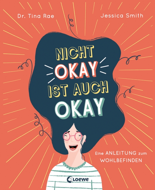 Nicht okay ist auch okay : Eine Anleitung zum Wohlbefinden - Kindgerechtes Sachbuch uber psychische Probleme und mentale Gesundheit, PDF eBook