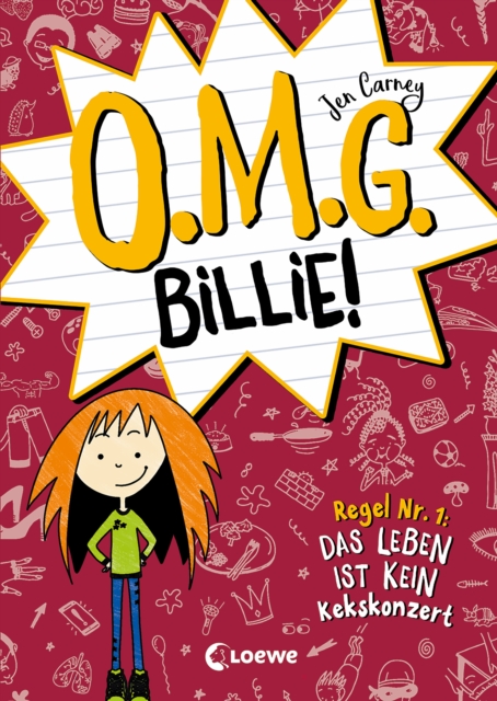 O.M.G. Billie! (Band 1) - Regel Nr. 1: Das Leben ist kein Kekskonzert : Der witzigste Scribble-Tagebuch-Roman des Jahres fur Kinder ab 9 Jahren, PDF eBook