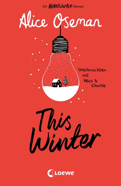 This Winter (deutsche Ausgabe) : Ein Heartstopper-Roman - Weihnachten mit Nick & Charlie - Erlebe das Fest der Liebe mit Nick & Charlie aus dem Heartstopper-Universum, EPUB eBook