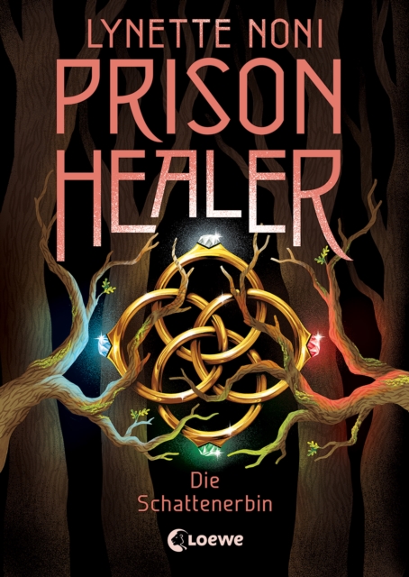Prison Healer (Band 3) - Die Schattenerbin : Lies jetzt das groe Finale der Trilogie! - Ein Fantasyroman uber Vergebung, Vertrauen und den Glauben an das Gute, EPUB eBook
