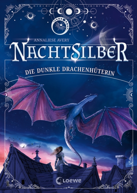 Nachtsilber (Band 1) - Die Dunkle Drachenhuterin : Nimm dein Schicksal selbst in die Hand! - Auergewohnliches Fantasy-Abenteuer in einer Welt voller Magie, Sterne und Drachen ab 10 Jahren, EPUB eBook