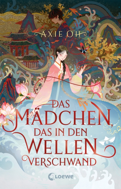 Das Madchen, das in den Wellen verschwand : Beruhrender Fantasyroman mit Elementen koreanischer Mythologie - der New York Times-Bestseller jetzt auf Deutsch, EPUB eBook