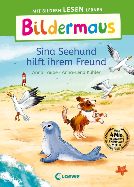 Bildermaus - Sina Seehund hilft ihrem Freund : Mit Bildern lesen lernen - Ideal fur die Vorschule und Leseanfanger ab 5 Jahren - Mit Leselernschrift ABeZeh, EPUB eBook