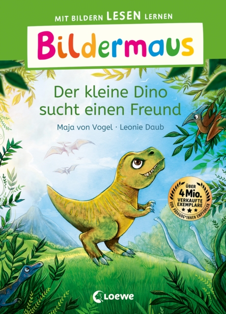 Bildermaus - Der kleine Dino sucht einen Freund : Mit Bildern lesen lernen - Ideal fur die Vorschule und Leseanfanger ab 5 Jahren - Mit Leselernschrift ABeZeh, EPUB eBook