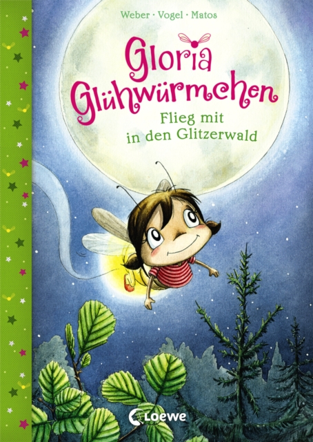 Gloria Gluhwurmchen (Band 4) - Flieg mit in den Glitzerwald : Kinderbuch zum Vorlesen und ersten Selberlesen fur Kinder ab 5 Jahre, EPUB eBook