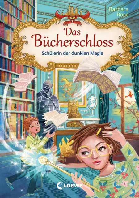Das Bucherschloss (Band 6) - Schulerin der dunklen Magie : Magisches Kinderbuch fur Madchen und Jungen ab 8 Jahren, EPUB eBook