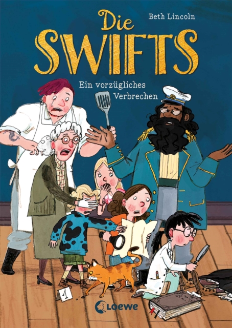 Die Swifts (Band 1) - Ein vorzugliches Verbrechen : Ein unvergesslich witziger Kinderkrimi mit einzigartigen Charakteren - Der Nr. 1 New York Times-Bestseller, EPUB eBook