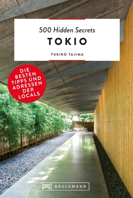 500 Hidden Secrets Tokio : Die besten Tipps und Adressen der Locals, EPUB eBook