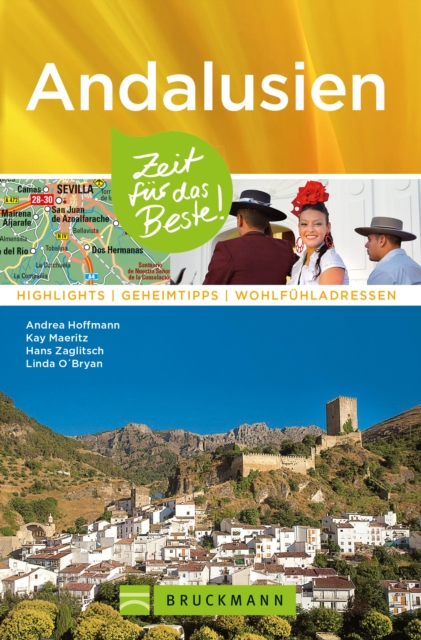 Bruckmann Reisefuhrer Andalusien: Zeit fur das Beste : Highlights, Geheimtipps, Wohlfuhladressen, EPUB eBook