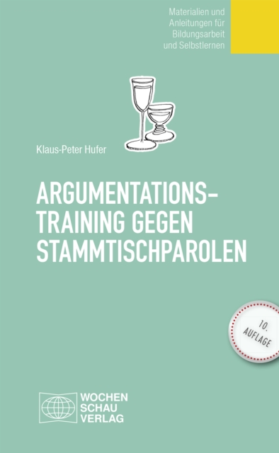 Argumentationstraining gegen Stammtischparolen : Materialien und Anleitungen fur Bildungsarbeit und Selbstlernen, EPUB eBook